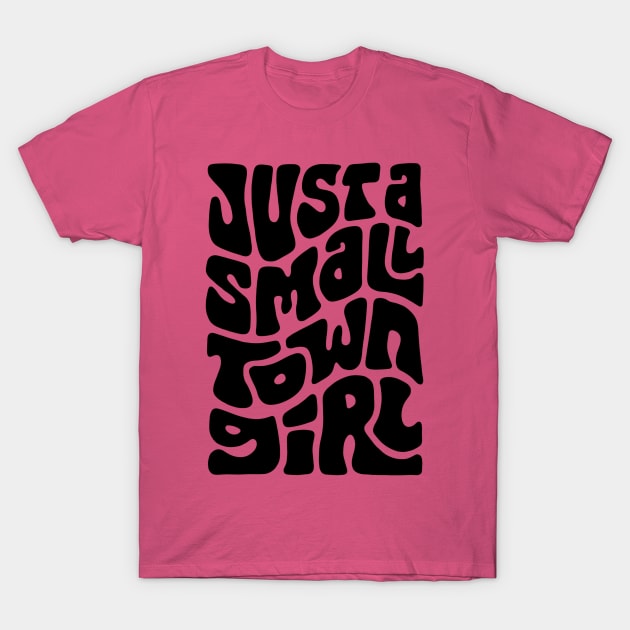 Small Town Girl Word Art T-Shirt by Slightly Unhinged